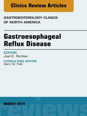 cover image of Gastroesophageal Reflux Disease, an issue of Gastroenterology Clinics of North America